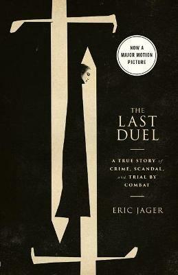 Ibs The Last Duel (Movie Tie-In): A True Story of Crime Scandal and Trial by Combat Spedizione Gratuita
