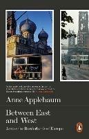 Ibs Between East and West: Across the Borderlands of Europe Offerta esclusiva