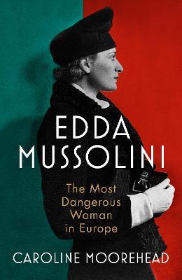 Ibs Edda Mussolini: The Most Dangerous Woman in Europe Qualità
