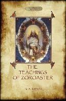 Ibs The Teachings of Zoroaster and the philosophy of the Parsi religion