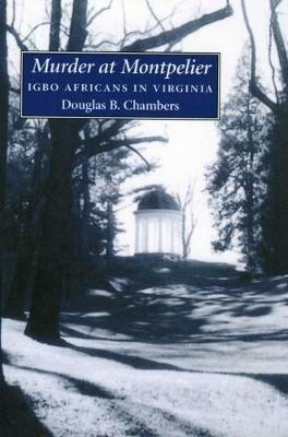 Ibs Murder at Montpelier: Igbo Africans in Virginia Offerte giornaliere