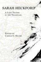 Ibs Sarah Heckford: A Lady Trader in the Transvaal