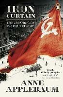Ibs Iron Curtain: The Crushing of Eastern Europe 1944-56