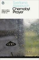 Ibs Chernobyl Prayer: Voices from Chernobyl