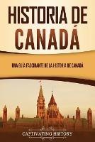 Ibs Historia de Canada: Una guia fascinante de la historia de Canada