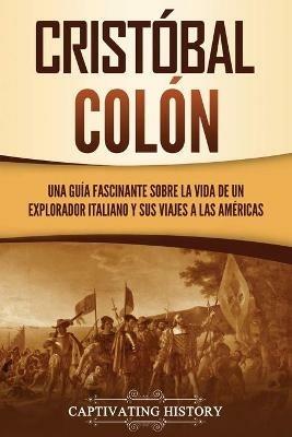Ibs Cristobal Colon: Una guia fascinante sobre la vida de un explorador italiano y sus viajes a las Americas