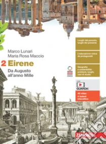 Unilibro Eirene. Per le Scuole superiori. Con e-book. Con espansione online. Vol. 2: Da Augusto all'anno Mille - 9788808712370