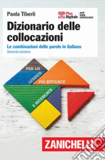 Unilibro Dizionario delle collocazioni. Le combinazioni delle parole in italiano. Con Contenuto digitale (fornito elettronicamente) - 9788808220936 Shopping online