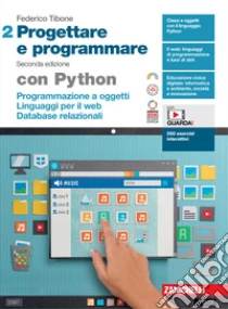 Unilibro Progettare e programmare. Con Python. Per le Scuole superiori. Con espansione online. Vol. 2: Programmazione a oggetti. Linguaggi per il web. Database - 9788808607072 Duty-free