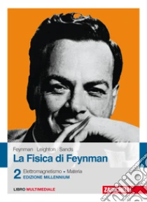 Unilibro La fisica di Feynman. Con Contenuto digitale (fornito elettronicamente). Vol. 2: Elettromagnetismo e materia - 9788808606297 Fornitura limitata