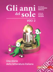 Unilibro Anni del sole. Voci. Per la Scuola media. Con Contenuto digitale (fornito elettronicamente) (Gli). Vol. 3: Una storia della letteratura italiana - 9788808355577 Smaltimento dello stoccaggio