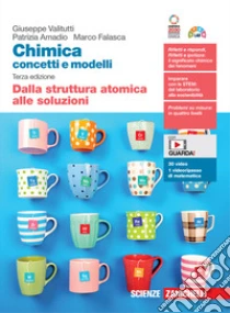Unilibro Chimica: concetti e modelli. Dalla struttura atomica alle soluzioni. Per le Scuole superiori. Con Contenuto digitale (fornito elettronicamente) - 9788808968562