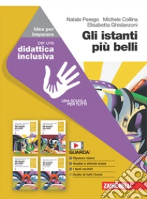 Unilibro Istanti più belli. Idee per imparare. Per le Scuole superiori (Gli) - 9788808917669